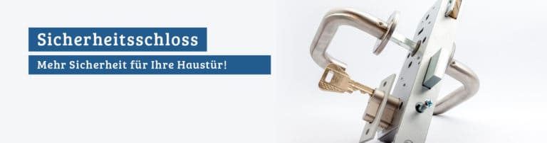 Sicherheitsschloss für die Haustür - schlecht für Einbrecher, gut für Sie!