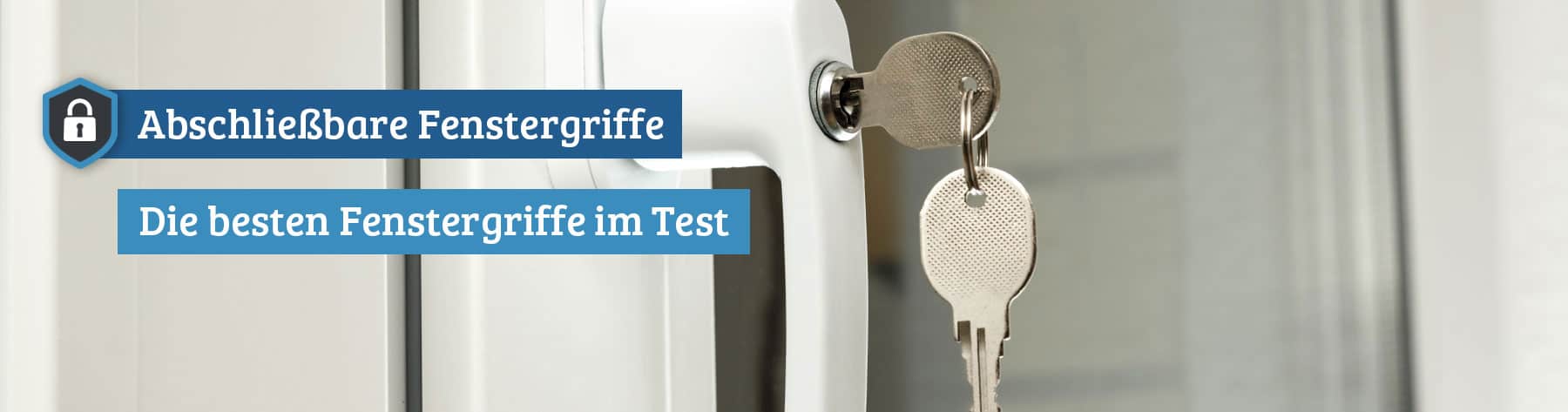 Abschließbare Fenstergriffe im Test